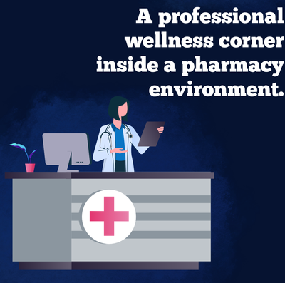 A professionally managed wellness service can complement an existing customer-care environment, subject to applicable requirements. A professional wellness corner inside a pharmacy environment.